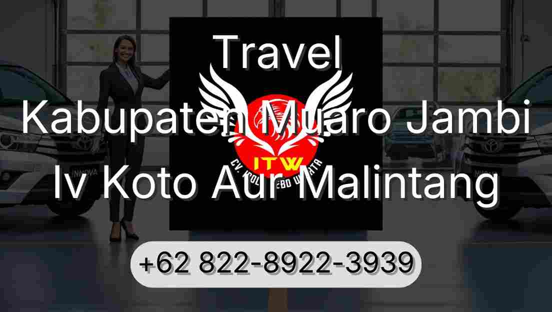 Travel Kabupaten Muaro Jambi Iv Koto Aur Malintang