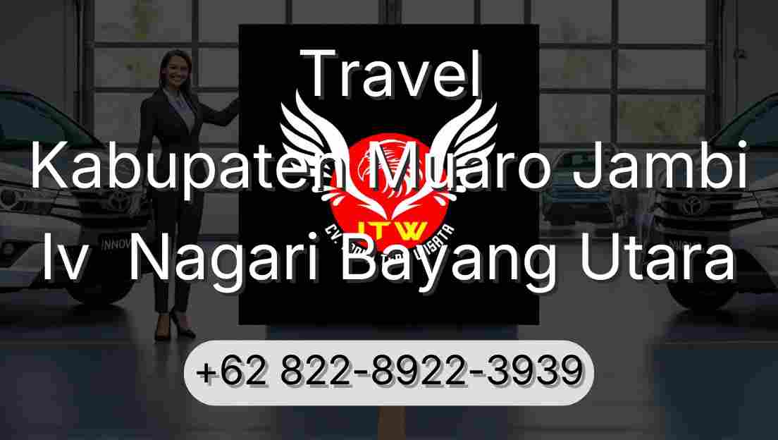 Travel Kabupaten Muaro Jambi Iv  Nagari Bayang Utara