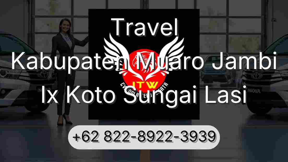 Travel Kabupaten Muaro Jambi Ix Koto Sungai Lasi