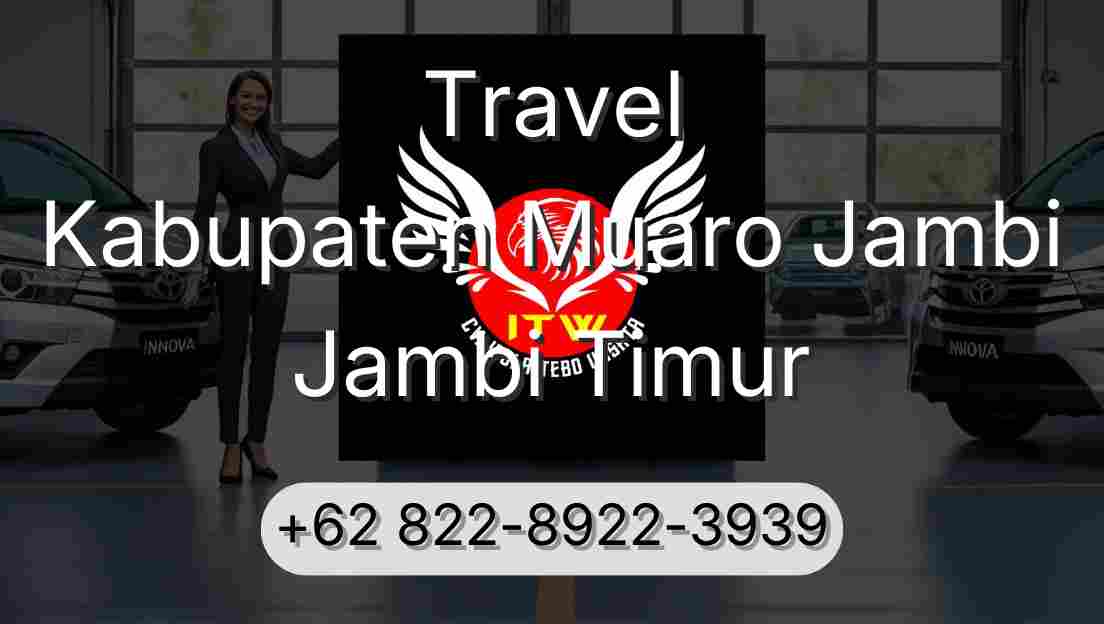 Travel Kabupaten Muaro Jambi Jambi Timur