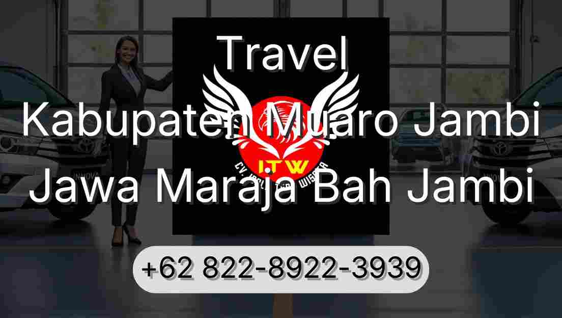 Travel Kabupaten Muaro Jambi Jawa Maraja Bah Jambi