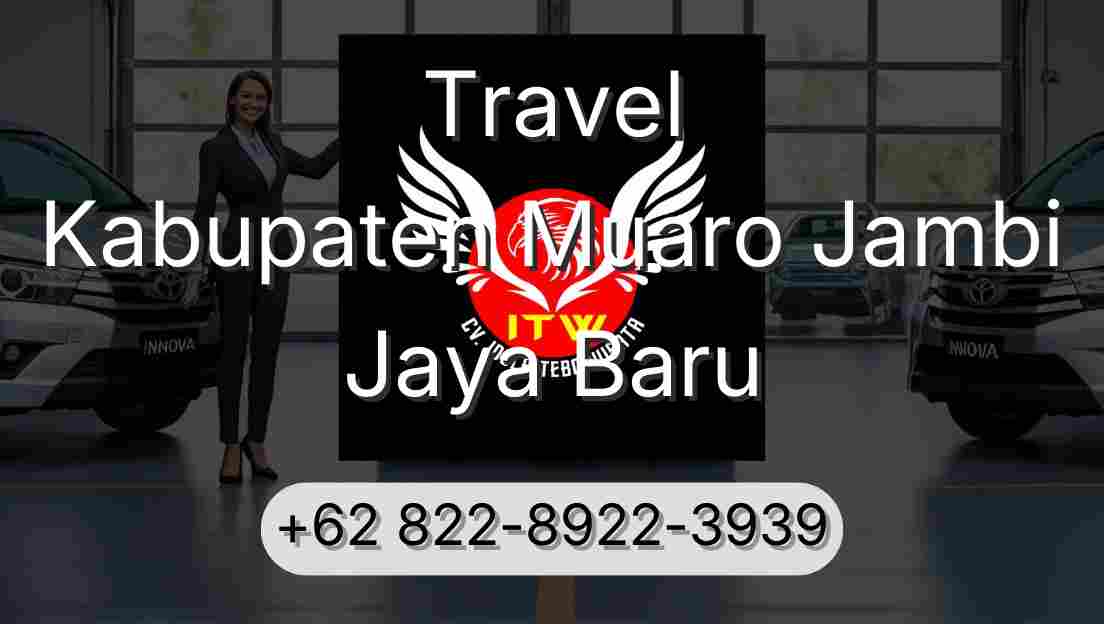 Travel Kabupaten Muaro Jambi Jaya Baru