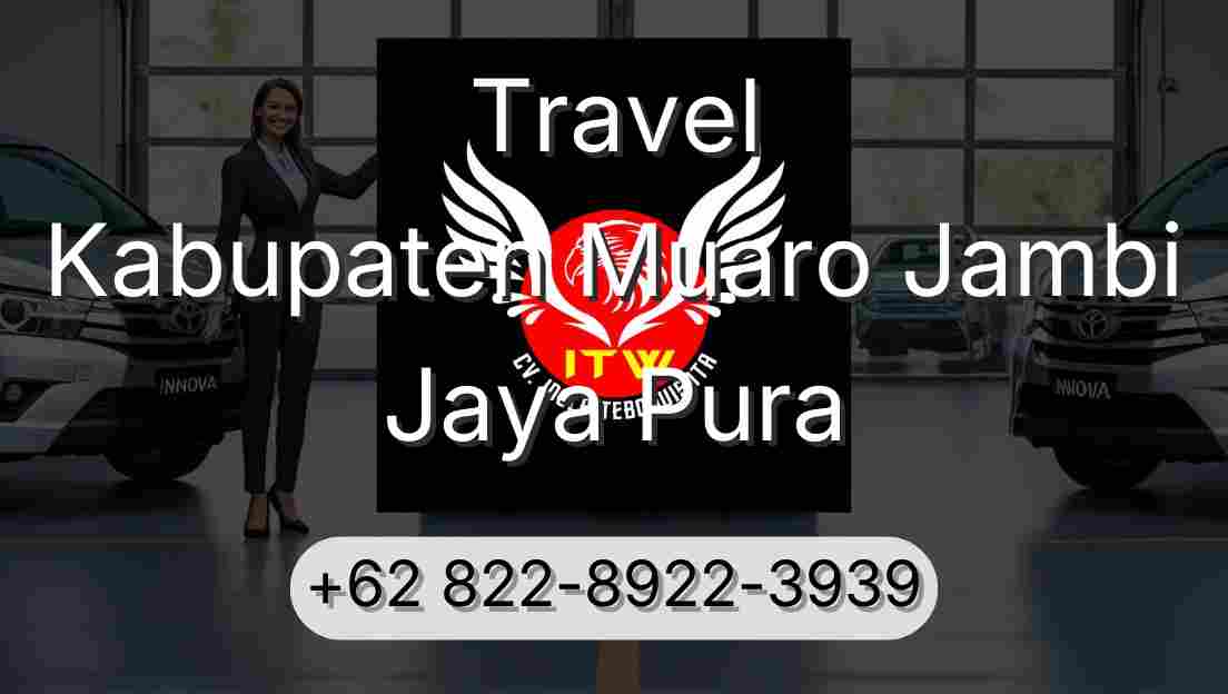 Travel Kabupaten Muaro Jambi Jaya Pura