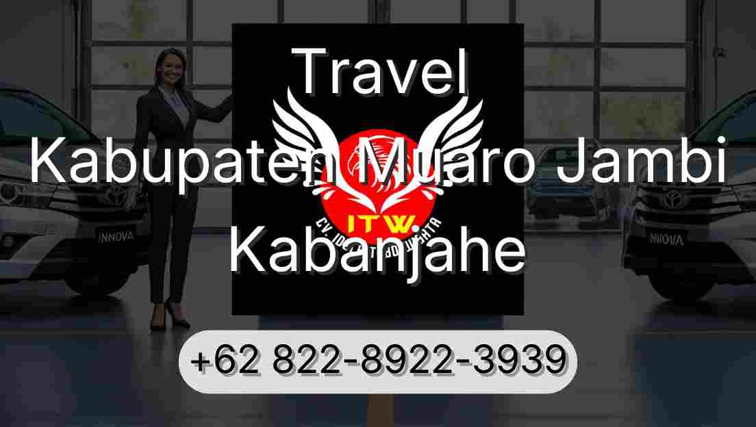 Travel Kabupaten Muaro Jambi Kabanjahe