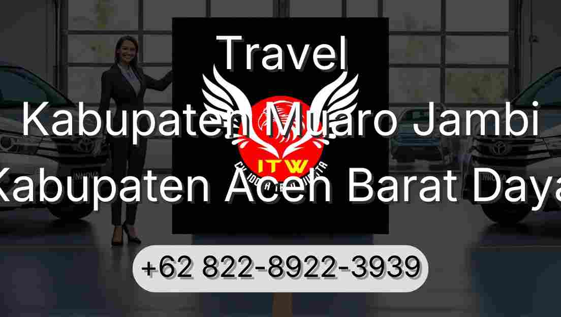 Travel Kabupaten Muaro Jambi Kabupaten Aceh Barat Daya