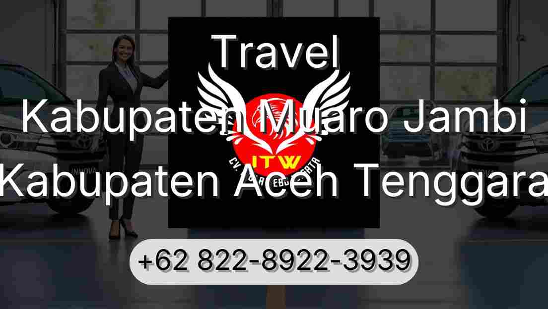 Travel Kabupaten Muaro Jambi Kabupaten Aceh Tenggara
