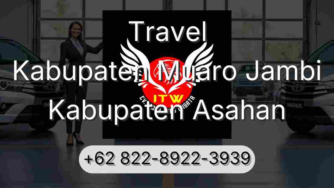 Travel Kabupaten Muaro Jambi Kabupaten Asahan