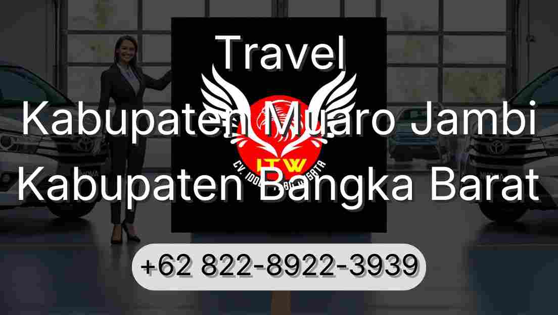 Travel Kabupaten Muaro Jambi Kabupaten Bangka Barat