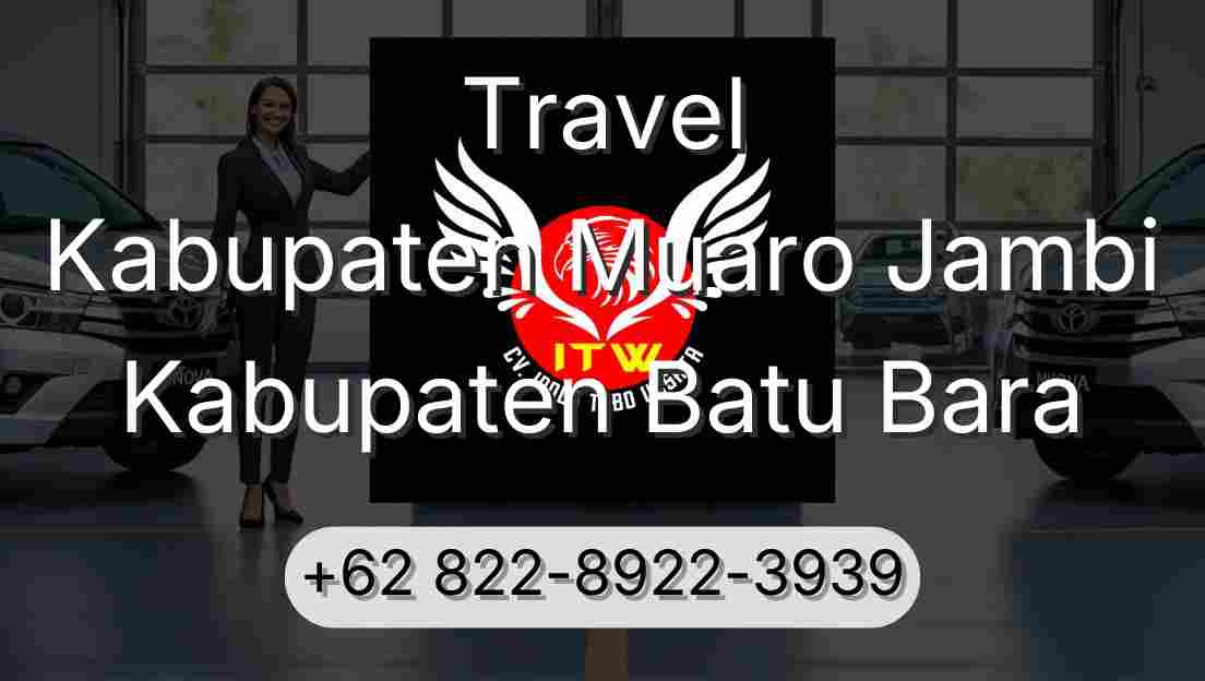 Travel Kabupaten Muaro Jambi Kabupaten Batu Bara