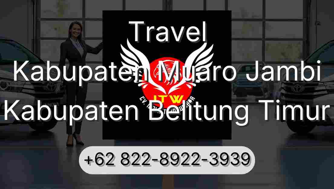 Travel Kabupaten Muaro Jambi Kabupaten Belitung Timur