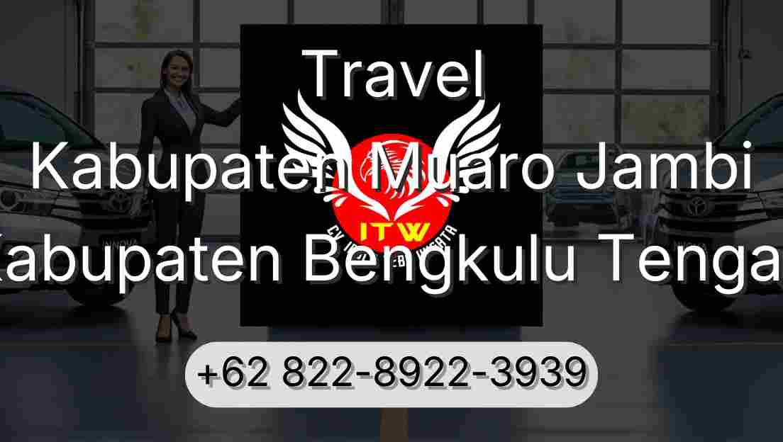 Travel Kabupaten Muaro Jambi Kabupaten Bengkulu Tengah
