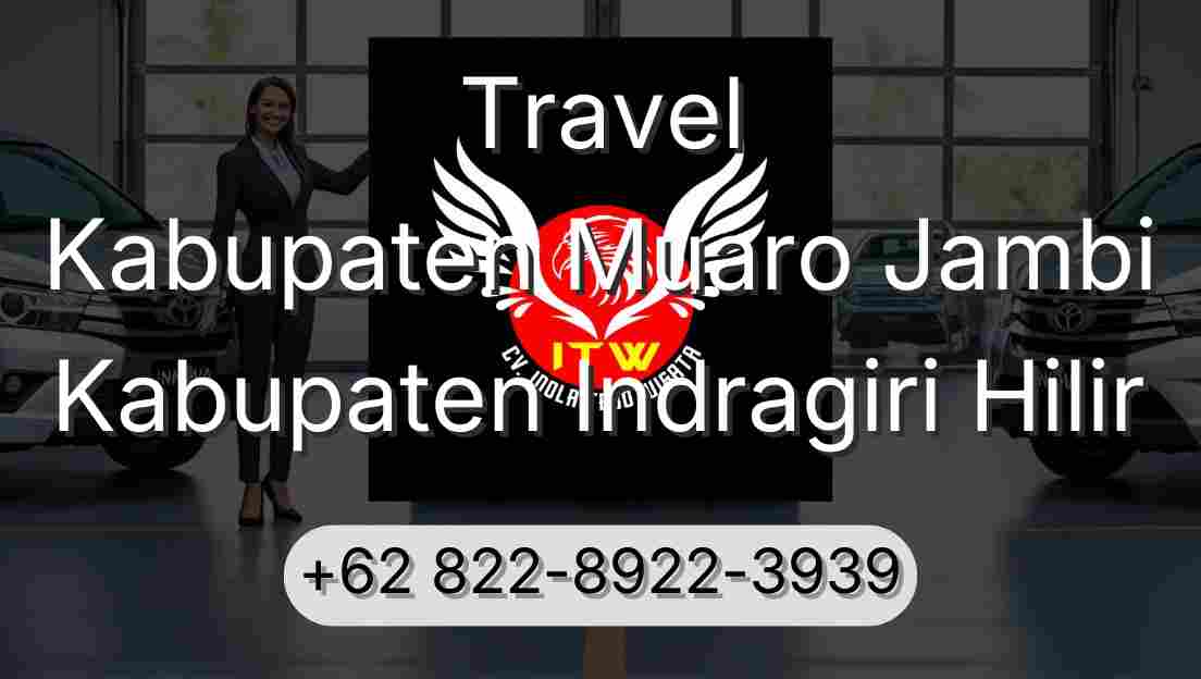 Travel Kabupaten Muaro Jambi Kabupaten Indragiri Hilir