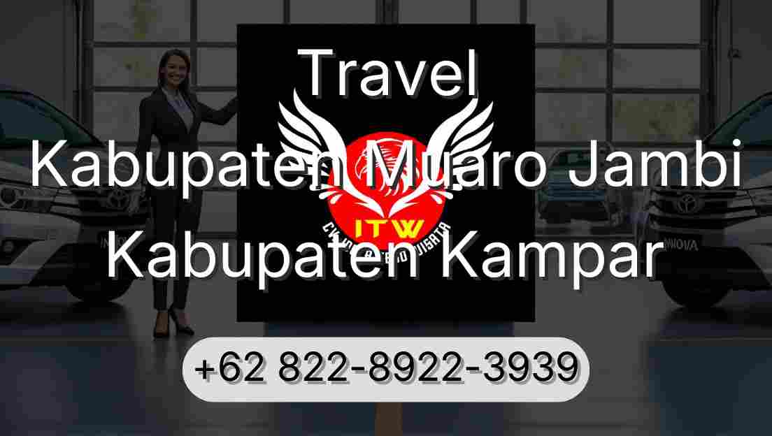 Travel Kabupaten Muaro Jambi Kabupaten Kampar