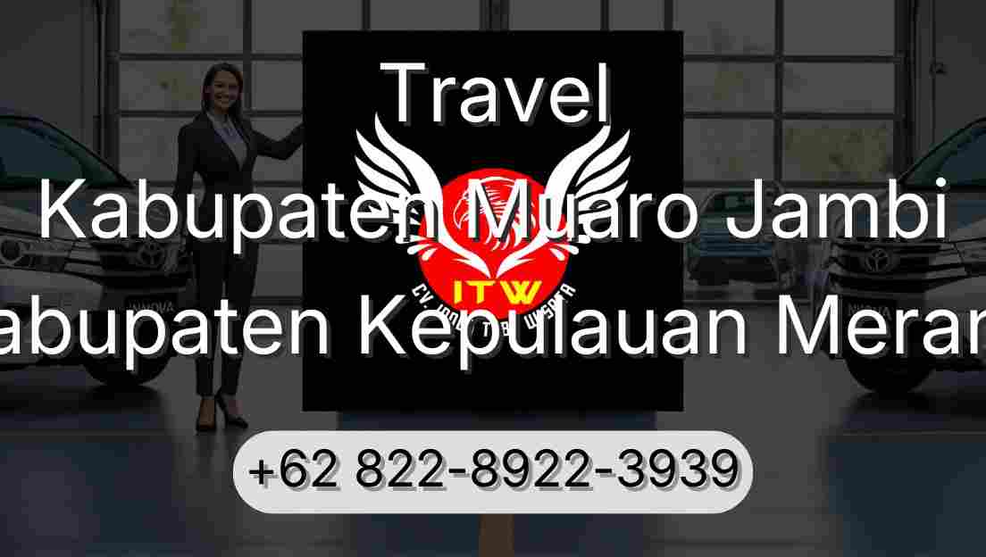 Travel Kabupaten Muaro Jambi Kabupaten Kepulauan Meranti