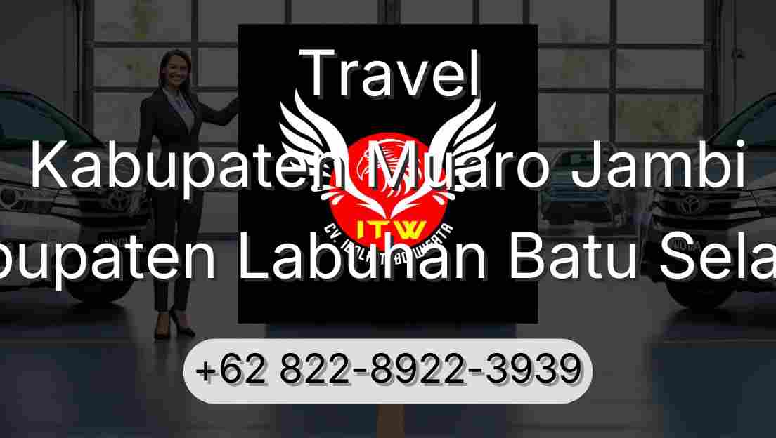 Travel Kabupaten Muaro Jambi Kabupaten Labuhan Batu Selatan