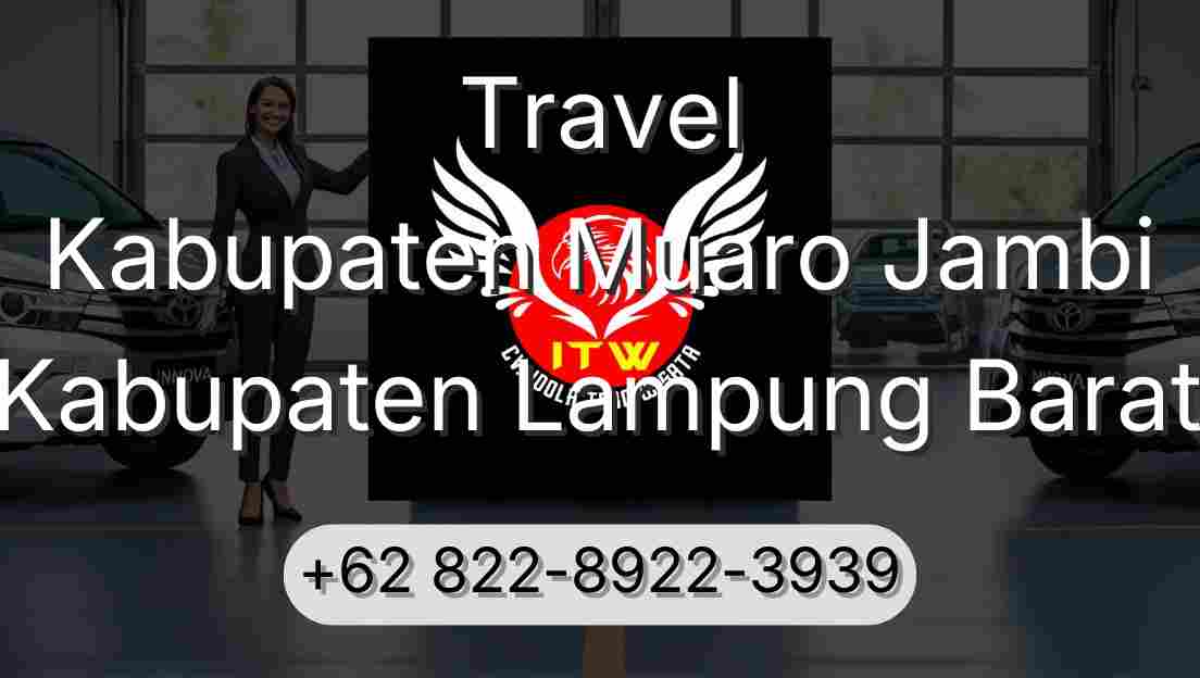 Travel Kabupaten Muaro Jambi Kabupaten Lampung Barat