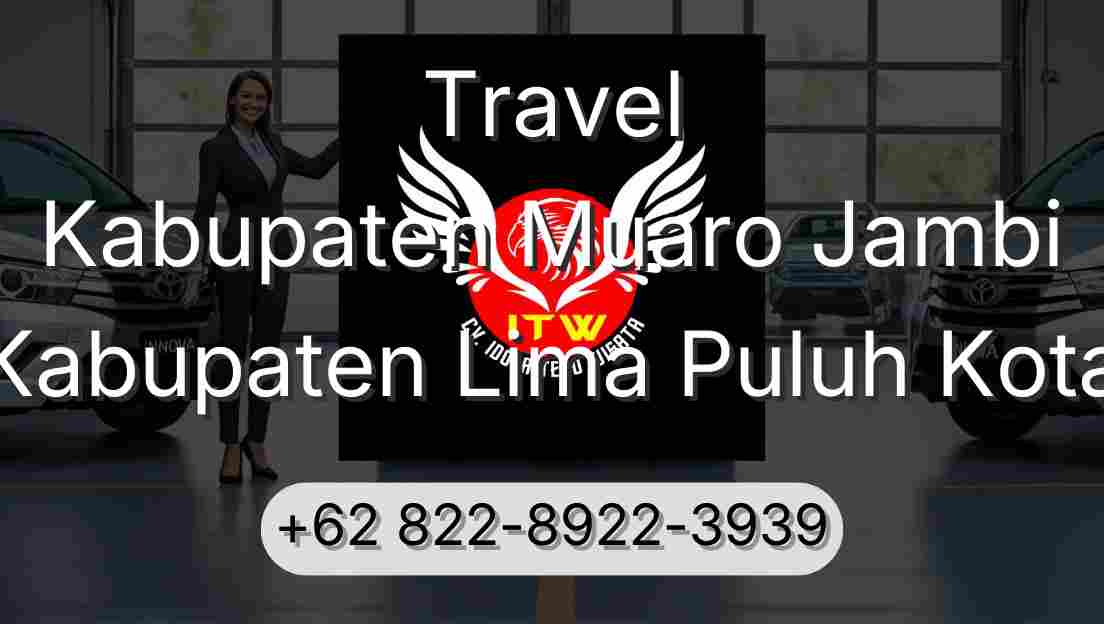 Travel Kabupaten Muaro Jambi Kabupaten Lima Puluh Kota