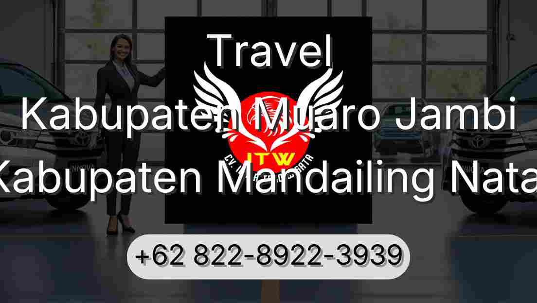 Travel Kabupaten Muaro Jambi Kabupaten Mandailing Natal