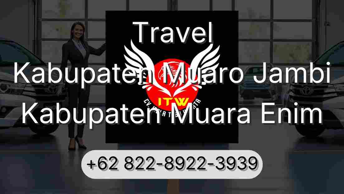 Travel Kabupaten Muaro Jambi Kabupaten Muara Enim