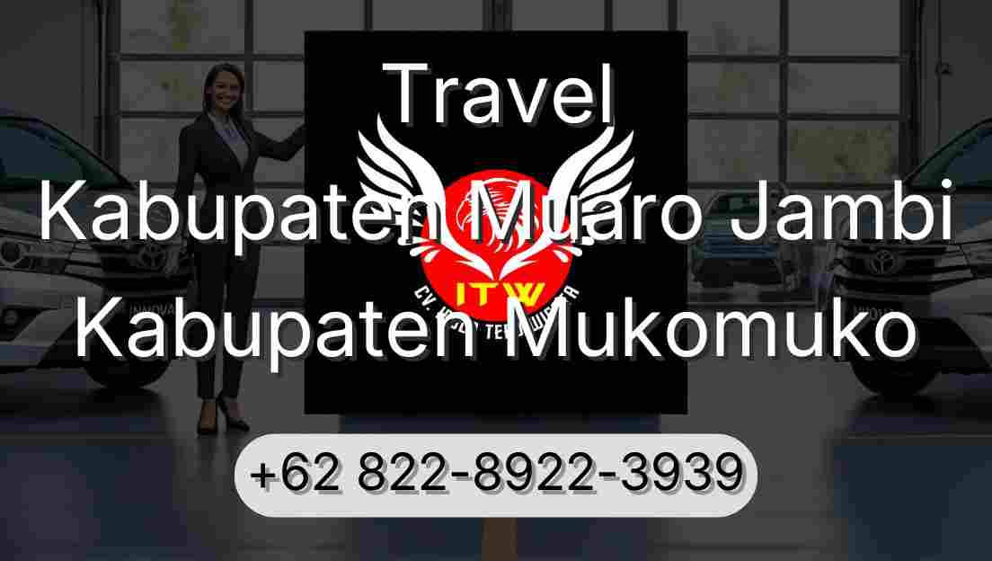 Travel Kabupaten Muaro Jambi Kabupaten Mukomuko