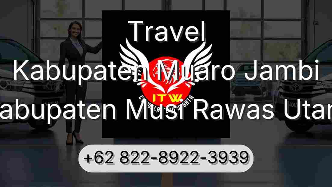 Travel Kabupaten Muaro Jambi Kabupaten Musi Rawas Utara