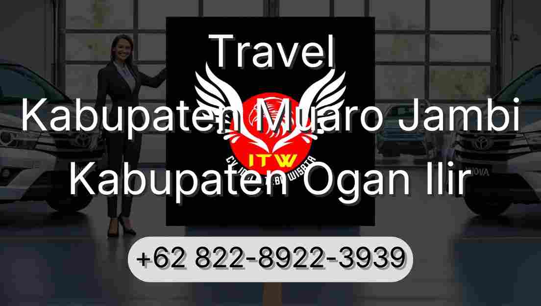 Travel Kabupaten Muaro Jambi Kabupaten Ogan Ilir