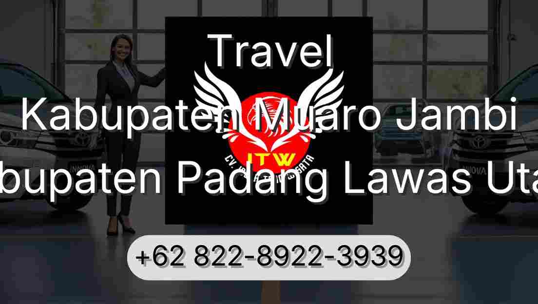 Travel Kabupaten Muaro Jambi Kabupaten Padang Lawas Utara