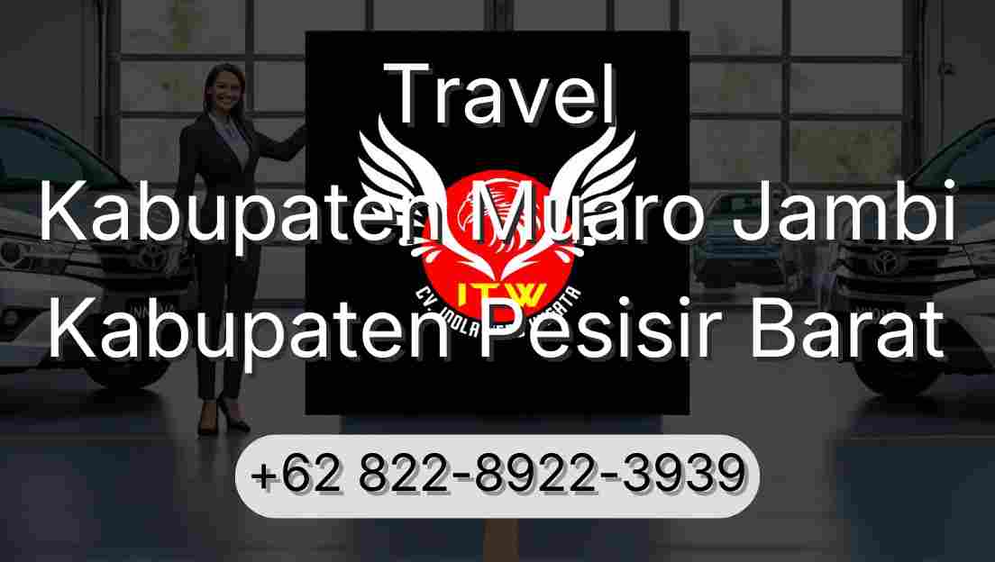 Travel Kabupaten Muaro Jambi Kabupaten Pesisir Barat