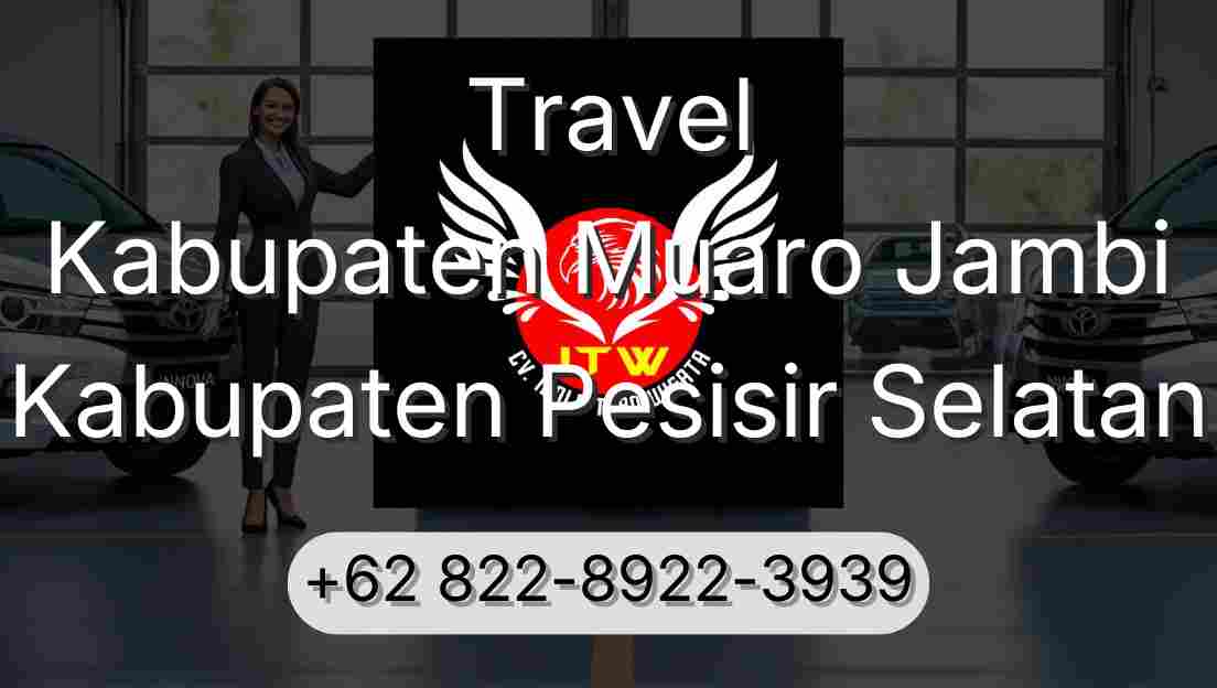Travel Kabupaten Muaro Jambi Kabupaten Pesisir Selatan