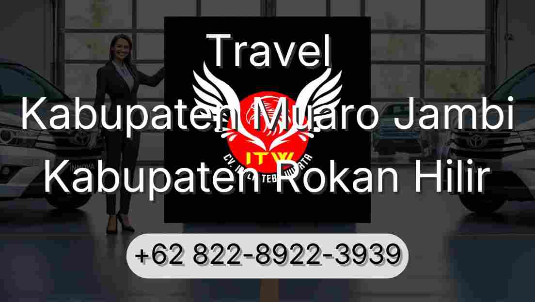 Travel Kabupaten Muaro Jambi Kabupaten Rokan Hilir