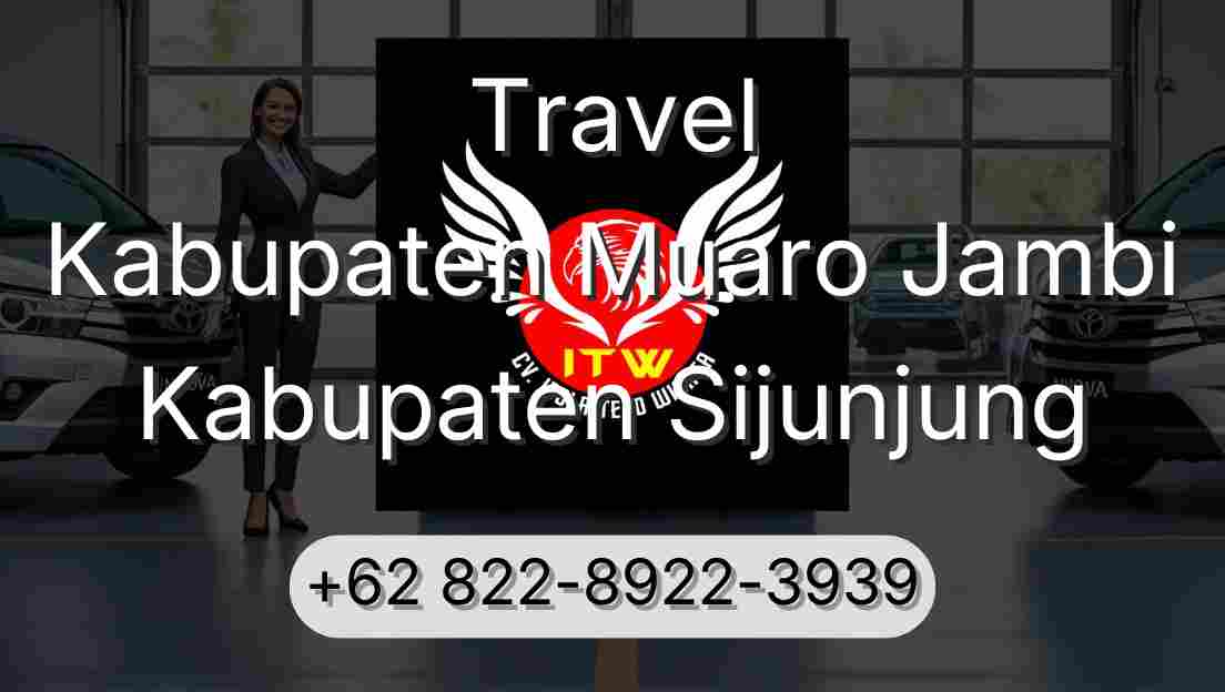 Travel Kabupaten Muaro Jambi Kabupaten Sijunjung