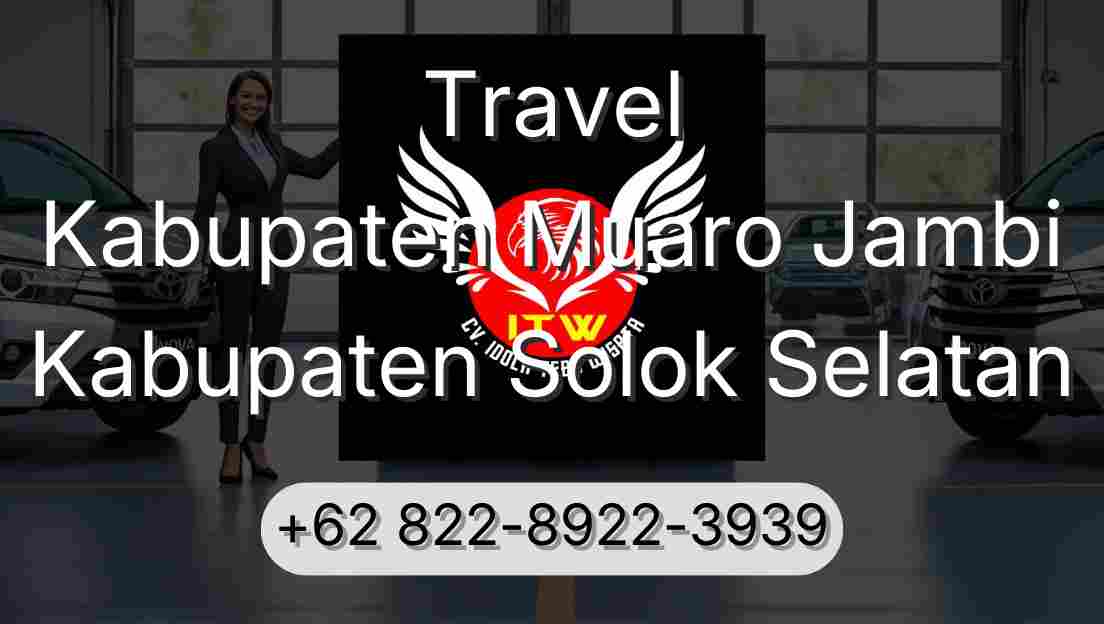 Travel Kabupaten Muaro Jambi Kabupaten Solok Selatan