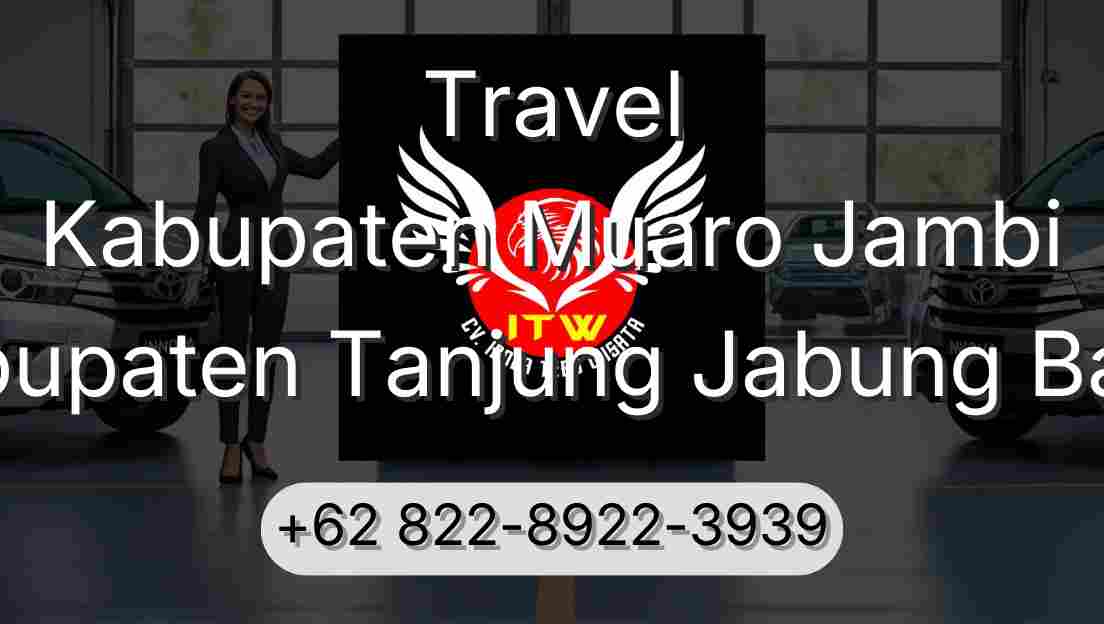 Travel Kabupaten Muaro Jambi Kabupaten Tanjung Jabung Barat