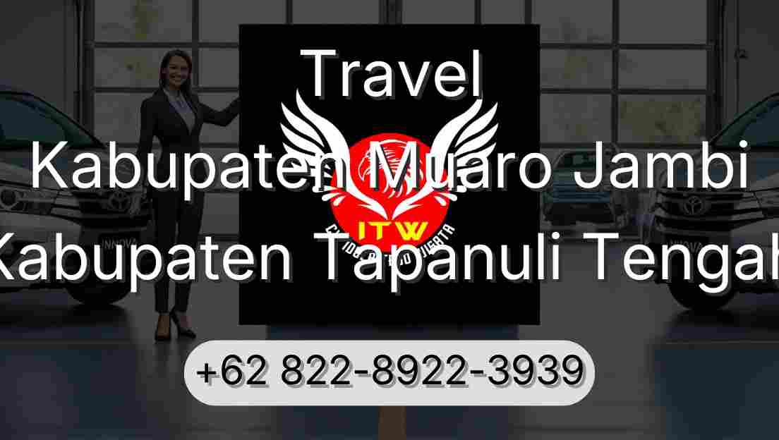 Travel Kabupaten Muaro Jambi Kabupaten Tapanuli Tengah