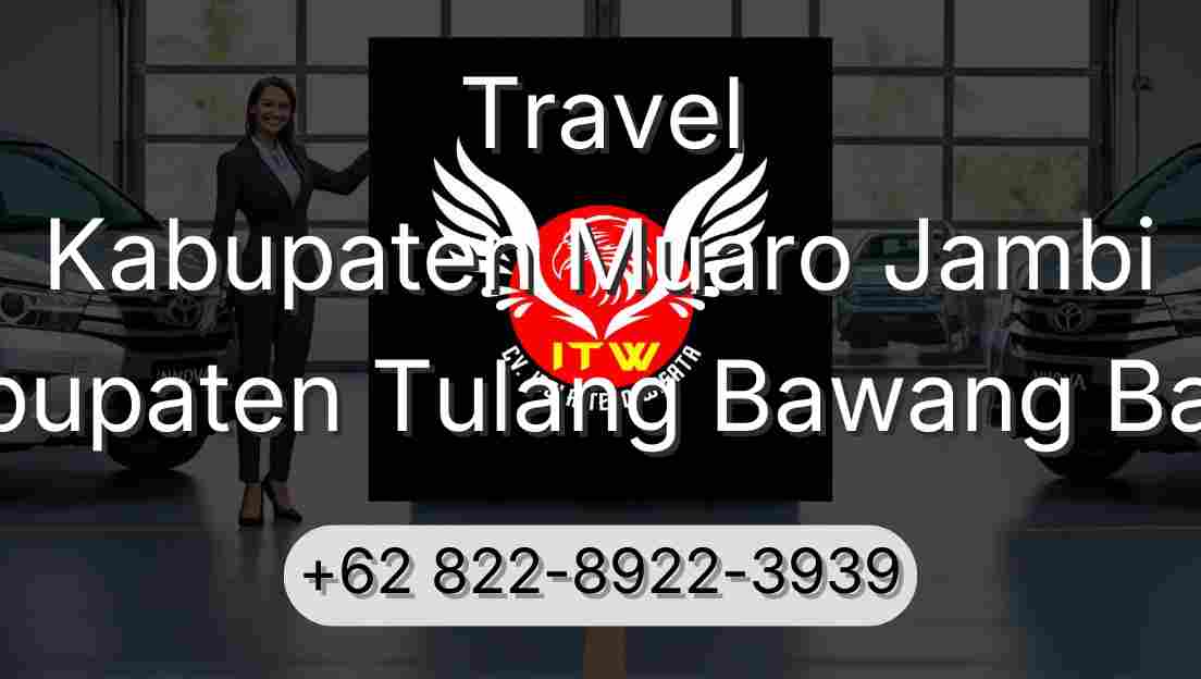 Travel Kabupaten Muaro Jambi Kabupaten Tulang Bawang Barat