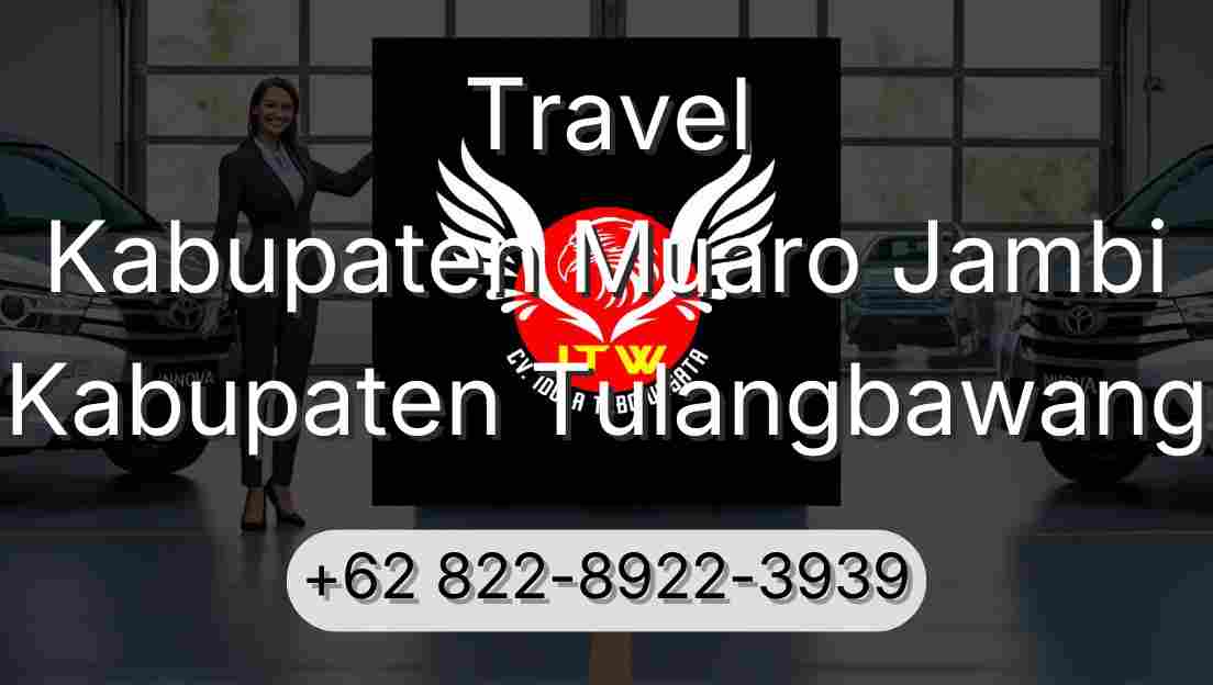 Travel Kabupaten Muaro Jambi Kabupaten Tulangbawang