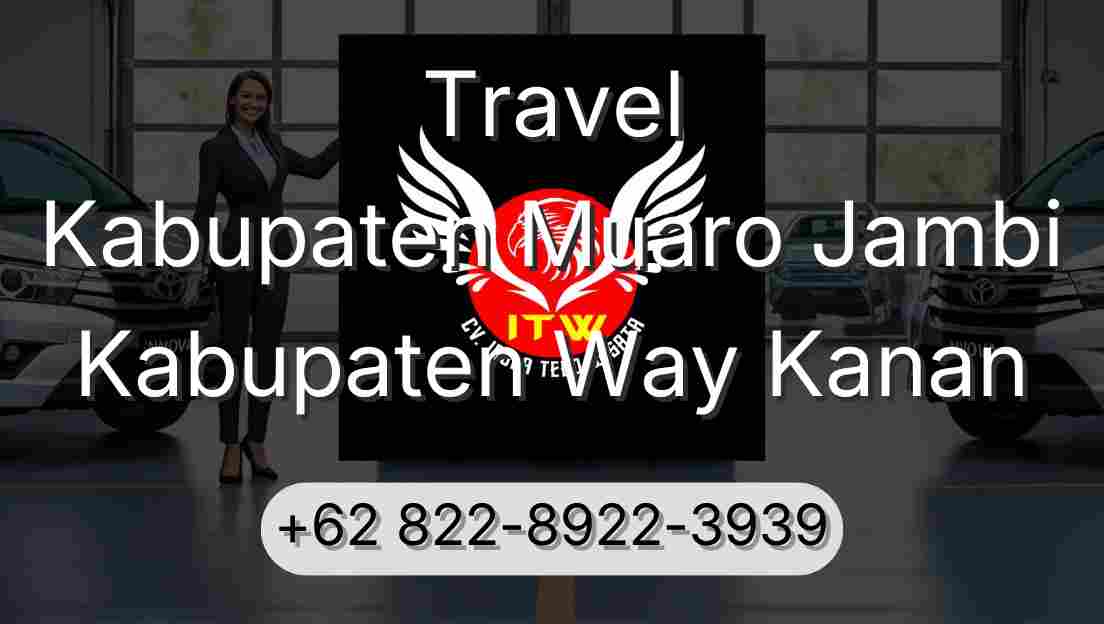 Travel Kabupaten Muaro Jambi Kabupaten Way Kanan