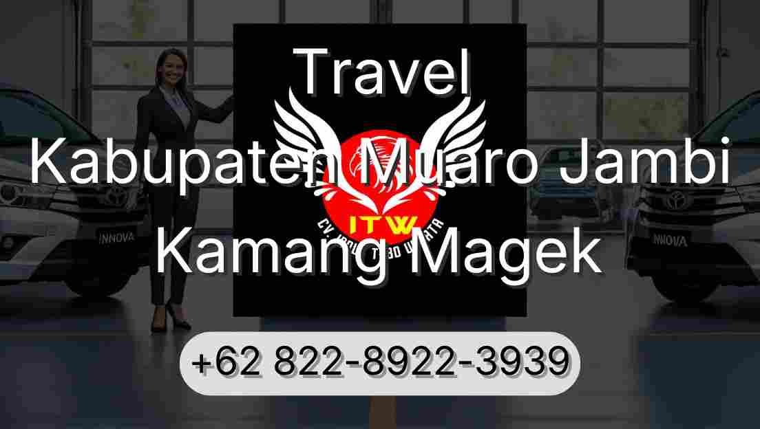 Travel Kabupaten Muaro Jambi Kamang Magek