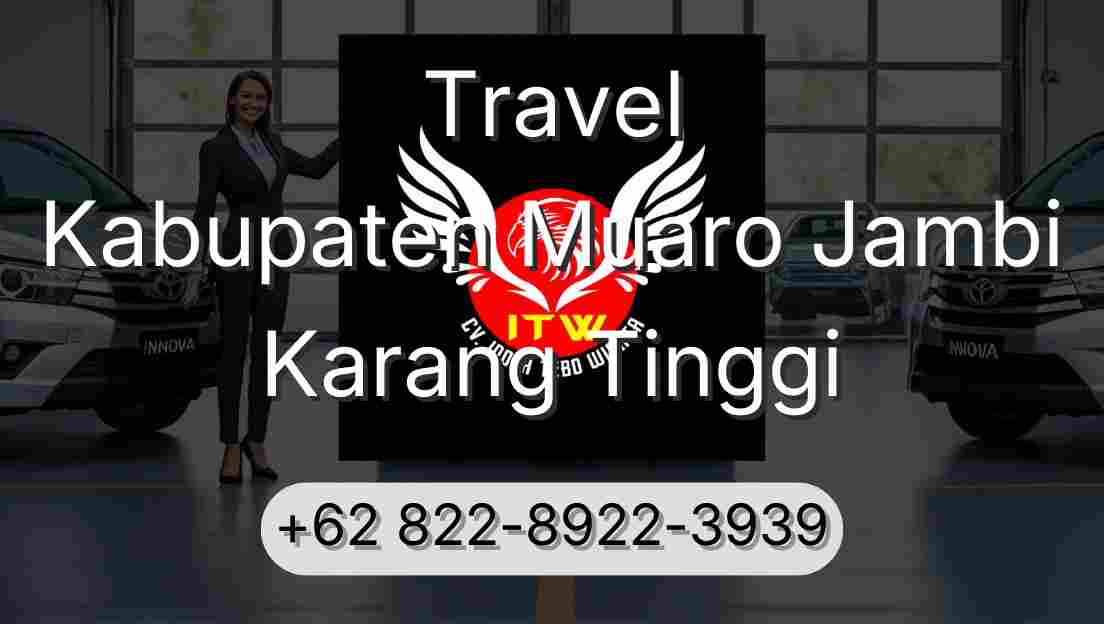 Travel Kabupaten Muaro Jambi Karang Tinggi