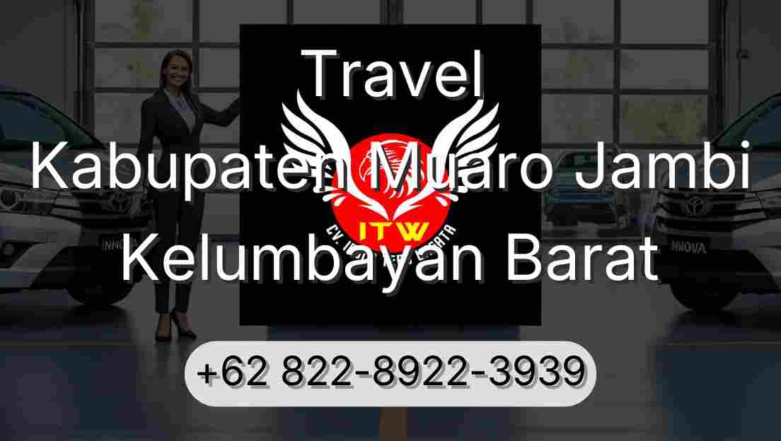 Travel Kabupaten Muaro Jambi Kelumbayan Barat