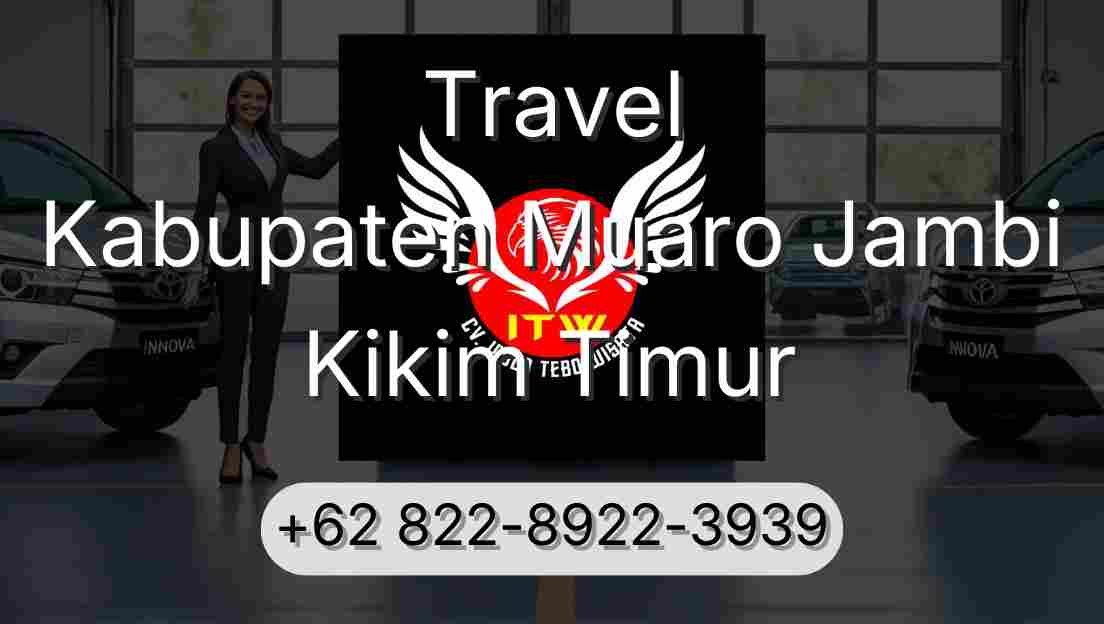 Travel Kabupaten Muaro Jambi Kikim Timur