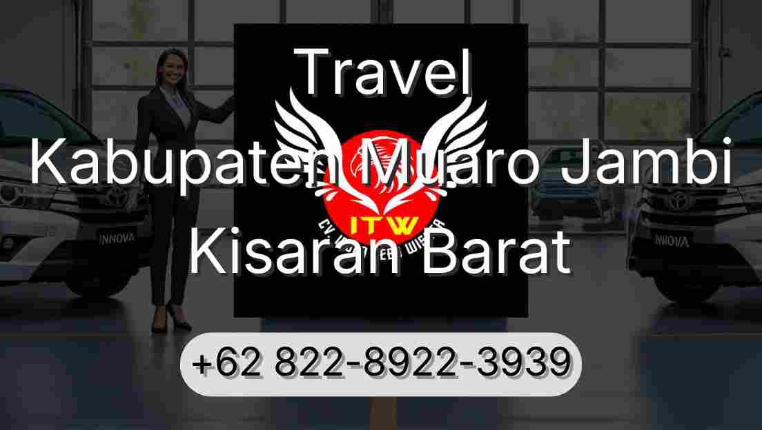 Travel Kabupaten Muaro Jambi Kisaran Barat