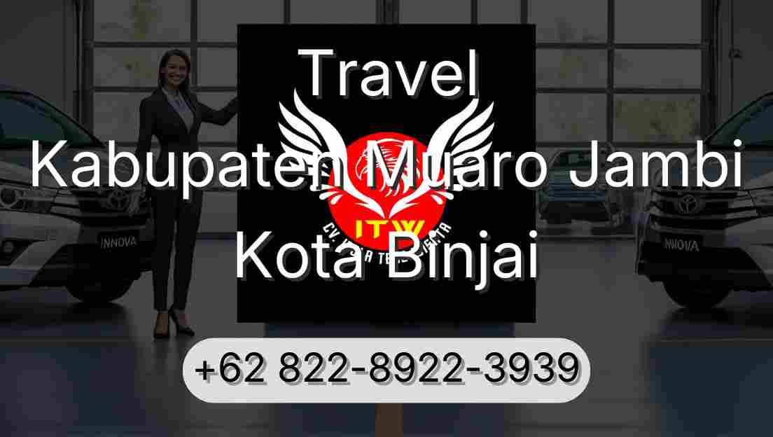 Travel Kabupaten Muaro Jambi Kota Binjai