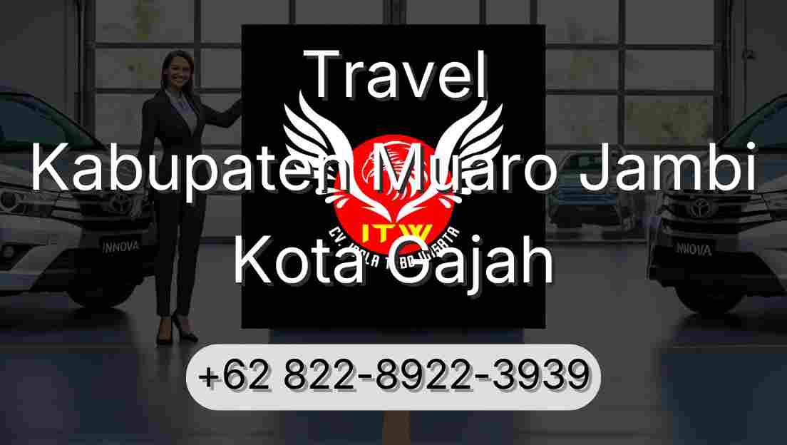 Travel Kabupaten Muaro Jambi Kota Gajah