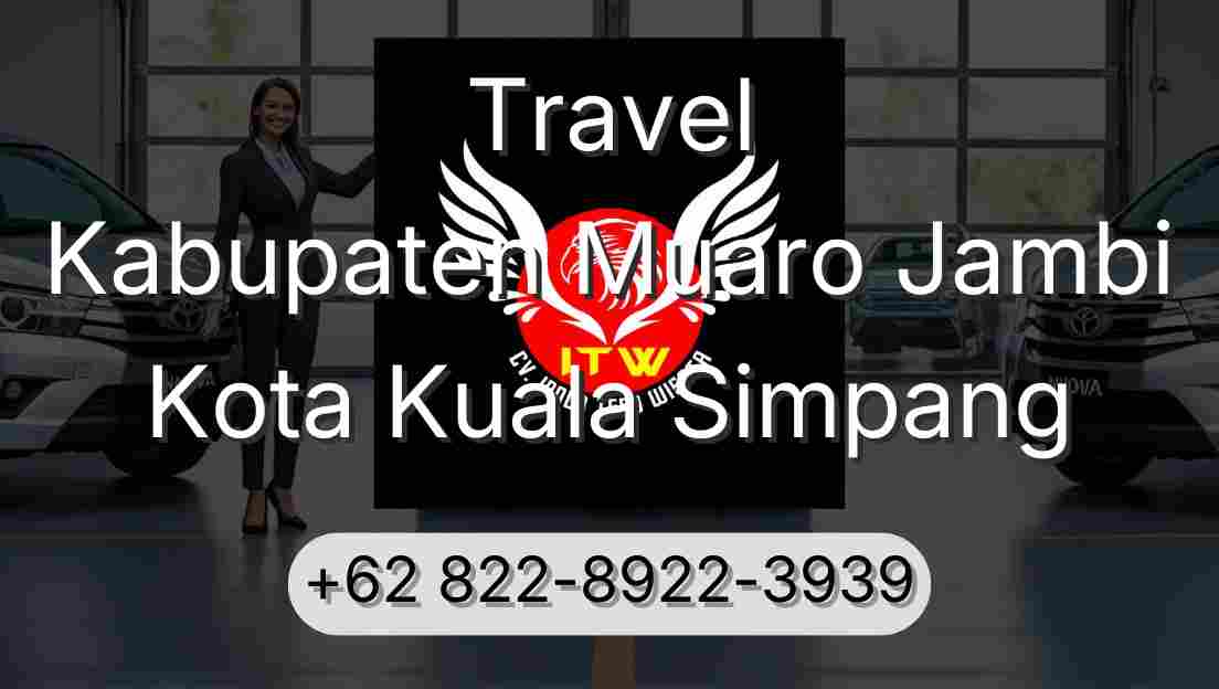 Travel Kabupaten Muaro Jambi Kota Kuala Simpang