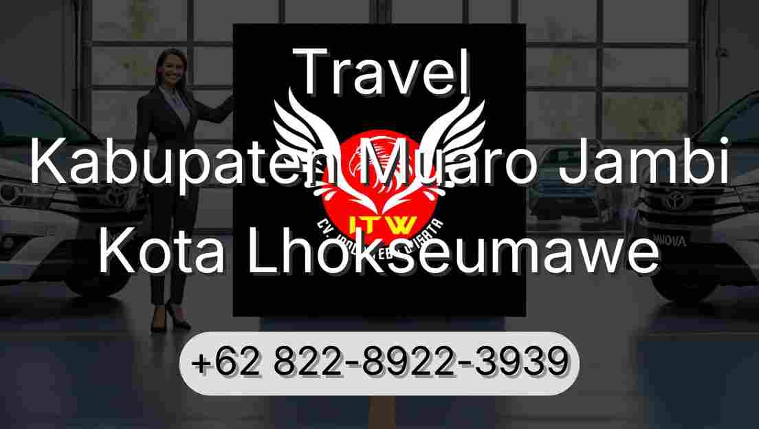 Travel Kabupaten Muaro Jambi Kota Lhokseumawe