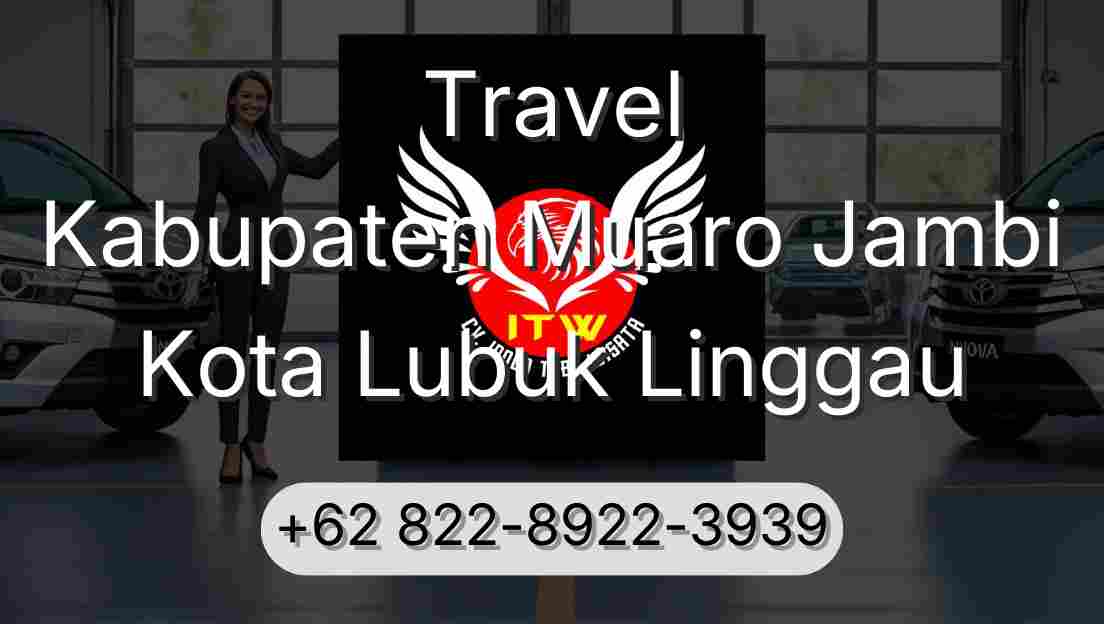 Travel Kabupaten Muaro Jambi Kota Lubuk Linggau