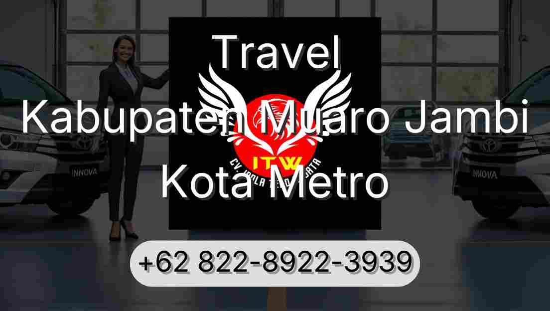 Travel Kabupaten Muaro Jambi Kota Metro