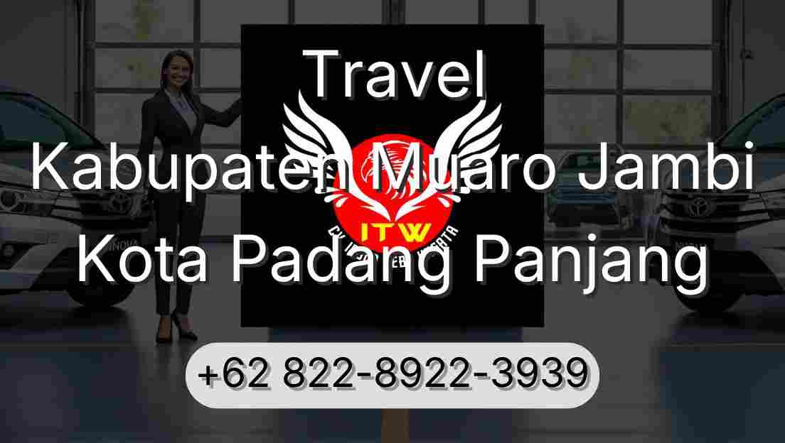 Travel Kabupaten Muaro Jambi Kota Padang Panjang