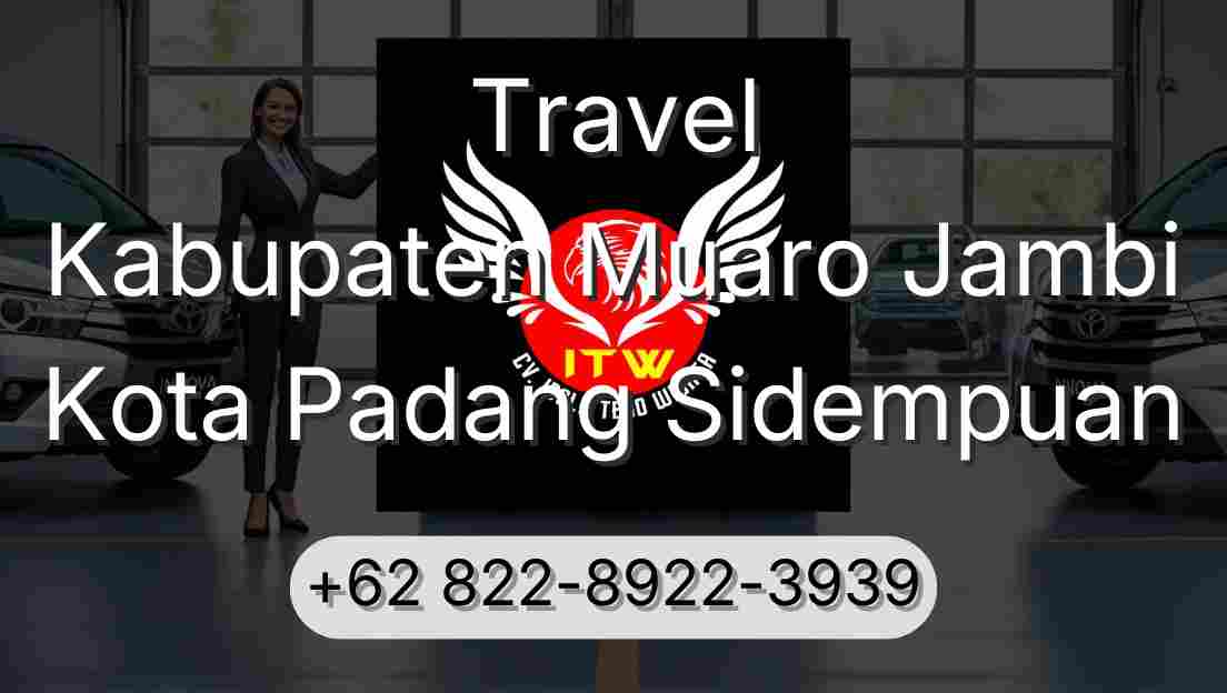 Travel Kabupaten Muaro Jambi Kota Padang Sidempuan